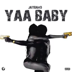 Download Jay Bahd – Yaa Baby