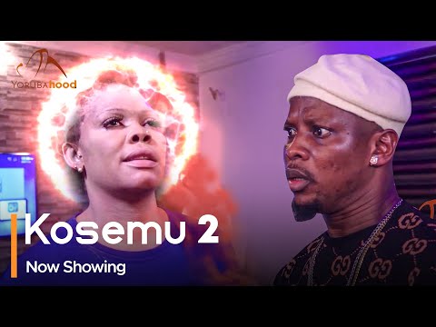 Kosemu Part 2 - Latest 2023 Yoruba Movie