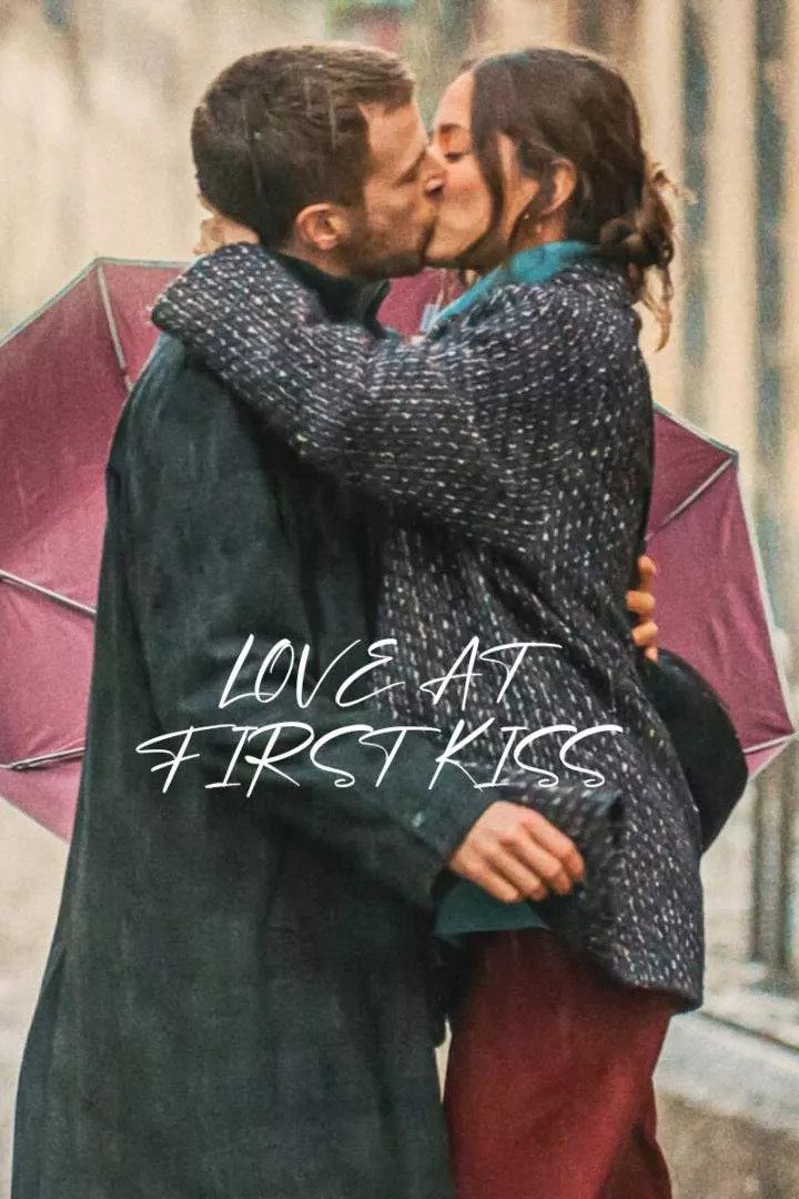 Love at First Kiss (2023) - Hollywood Movie