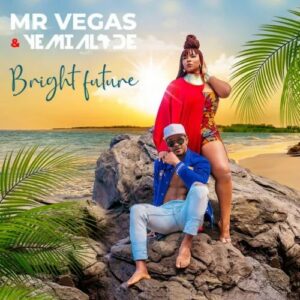 Mr Vegas Ft. Yemi Alade – Bright Future