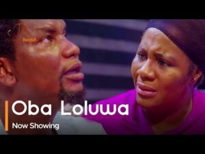 Oba Loluwa - Latest 2023 Yoruba Movie