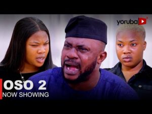 Download Oso (Part 2) - Latest 2023 Yoruba Movie