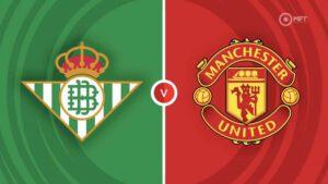 Real Betis vs Man United (UEL 2022/23)