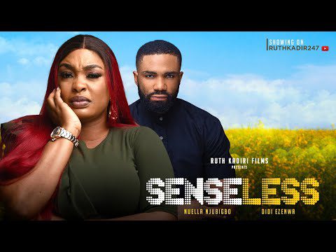 SENSELESS (2023) – Nollywood Movie