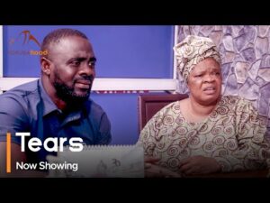 Tears - Latest 2023 Yoruba Movie