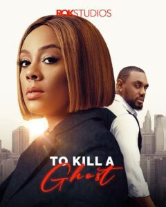 Download To Kill a Ghost (2023) – Nollywood Movie