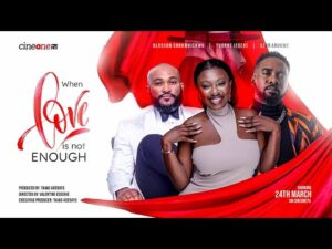 Download When Love Is Not Enough (2023) Nollywood MP4 Movie