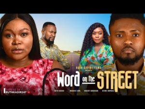 Download WORD ON THE STREET (2023) Nollywood MP4 Movie