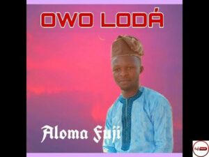 Oke Romeo Aloma Fuju – Owo Loda