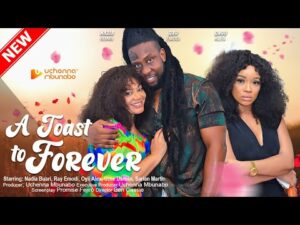Download A Toast to Forever (2023) - Nollywood Movie