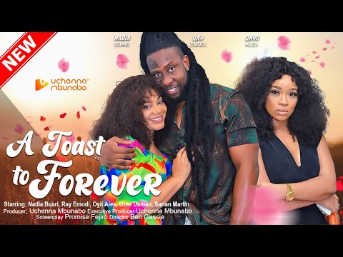 Download A Toast to Forever (2023) - Nollywood Movie