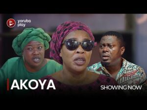Download AKOYA - Latest 2023 Yoruba Movie
