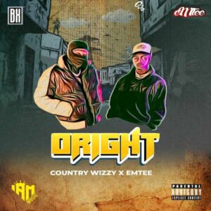 Download Country Wizzy Ft. Emtee – O’RIGHT