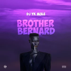 Download DJ Yk Mule – Brother Bernard