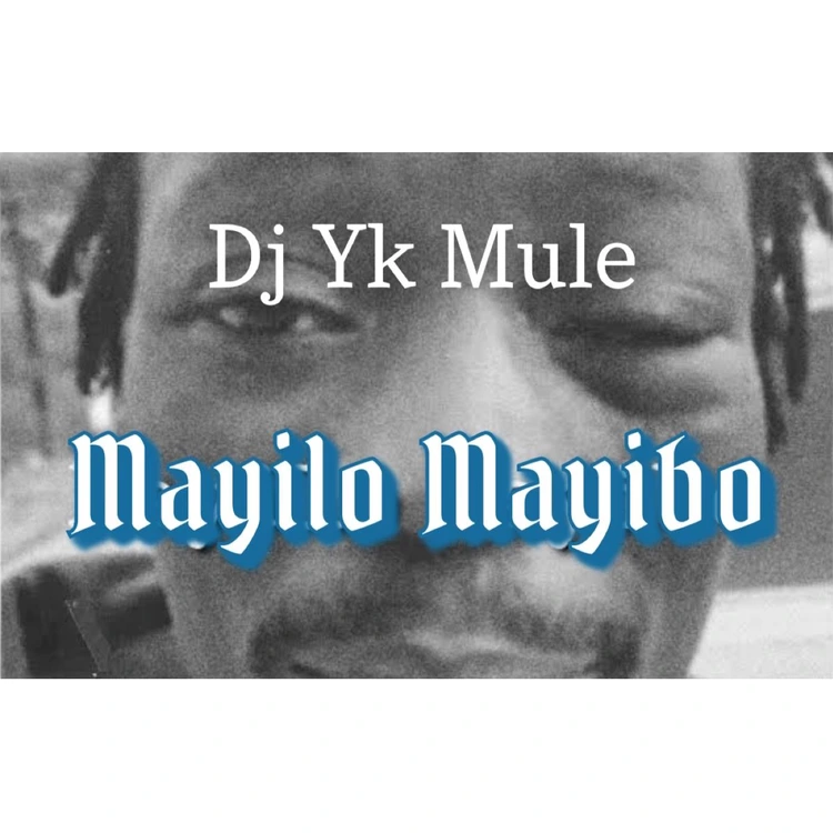 Download DJ YK Mule – Mayilo Mayibo