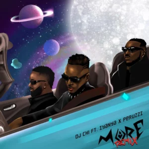 Download Dj Chi Ft. Iyanya & Peruzzi – More (Remix)