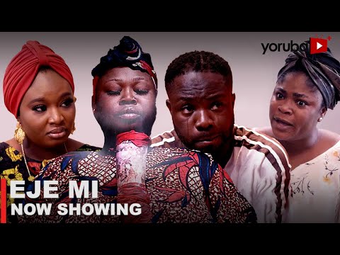 Download Eje Mi - Latest 2023 Yoruba Movie