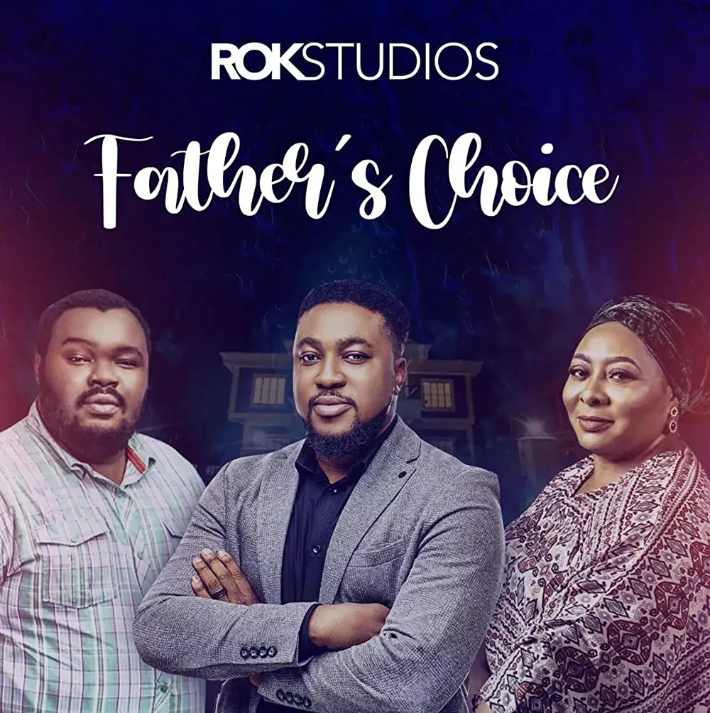 Download Father’s Choice (2021) - Nollywood Movie