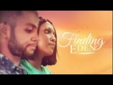Download Finding Eden (2017) - Nollywood Movie