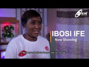 Download IBOSI IFE - Latest 2023 Yoruba Movie