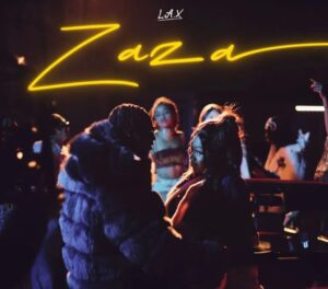 Download L.A.X – Zaza