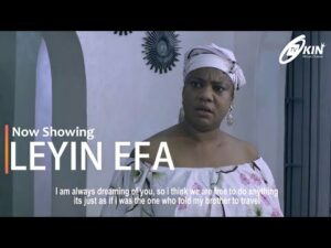 Download LEYIN EFA - Latest 2023 Yoruba Movie