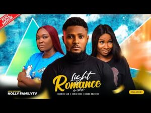 Download LIGHT ROMANCE (2023) - Nollywood Movie