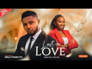 Download LOST IN LOVE (2023) - Nollywood Movie