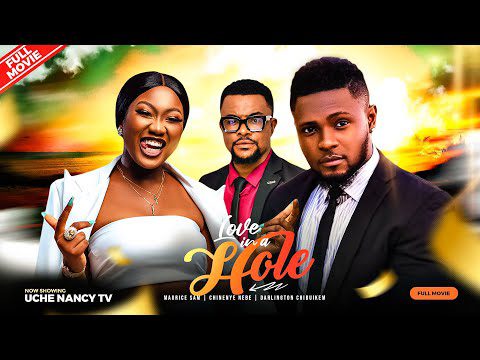 Download LOVE IN A HOLE (2023) - Nollywood Movie