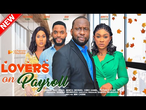 Download LOVERS ON PAYROLL (2023) - Nollywood Movie