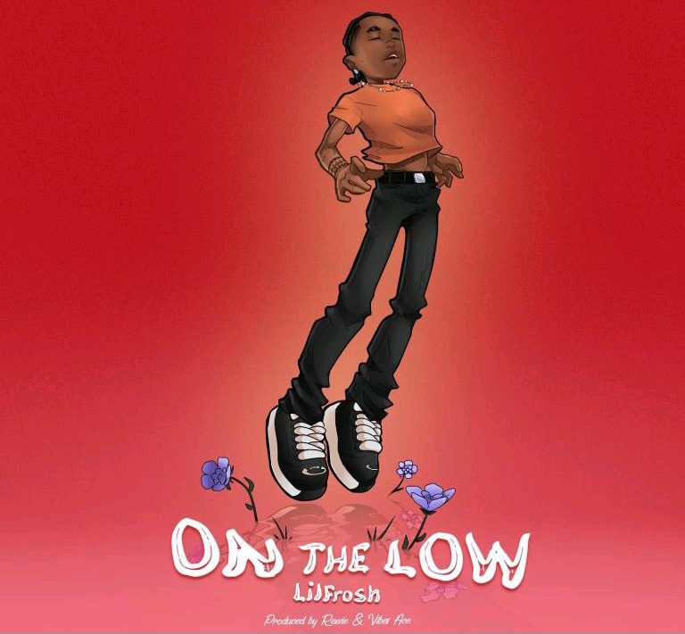 Download Lil Frosh – On The Low