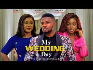 Download My Wedding Day (2023) - Nollywood Movie