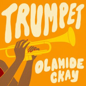 Download Olamide Ft. CKay – Trumpet