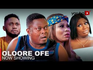 Download Oloore Ofe - Latest 2023 Yoruba Movie