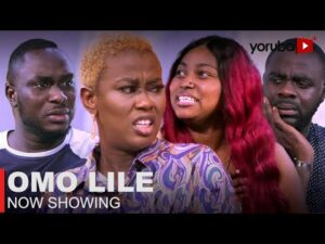 Download Omo Lile - Latest 2023 Yoruba Movie