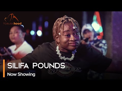 Download Silifa Pounds - Latest 2023 Yoruba Movie