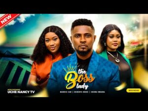 Download THE BOSS LADY (2023) - Nollywood Movie