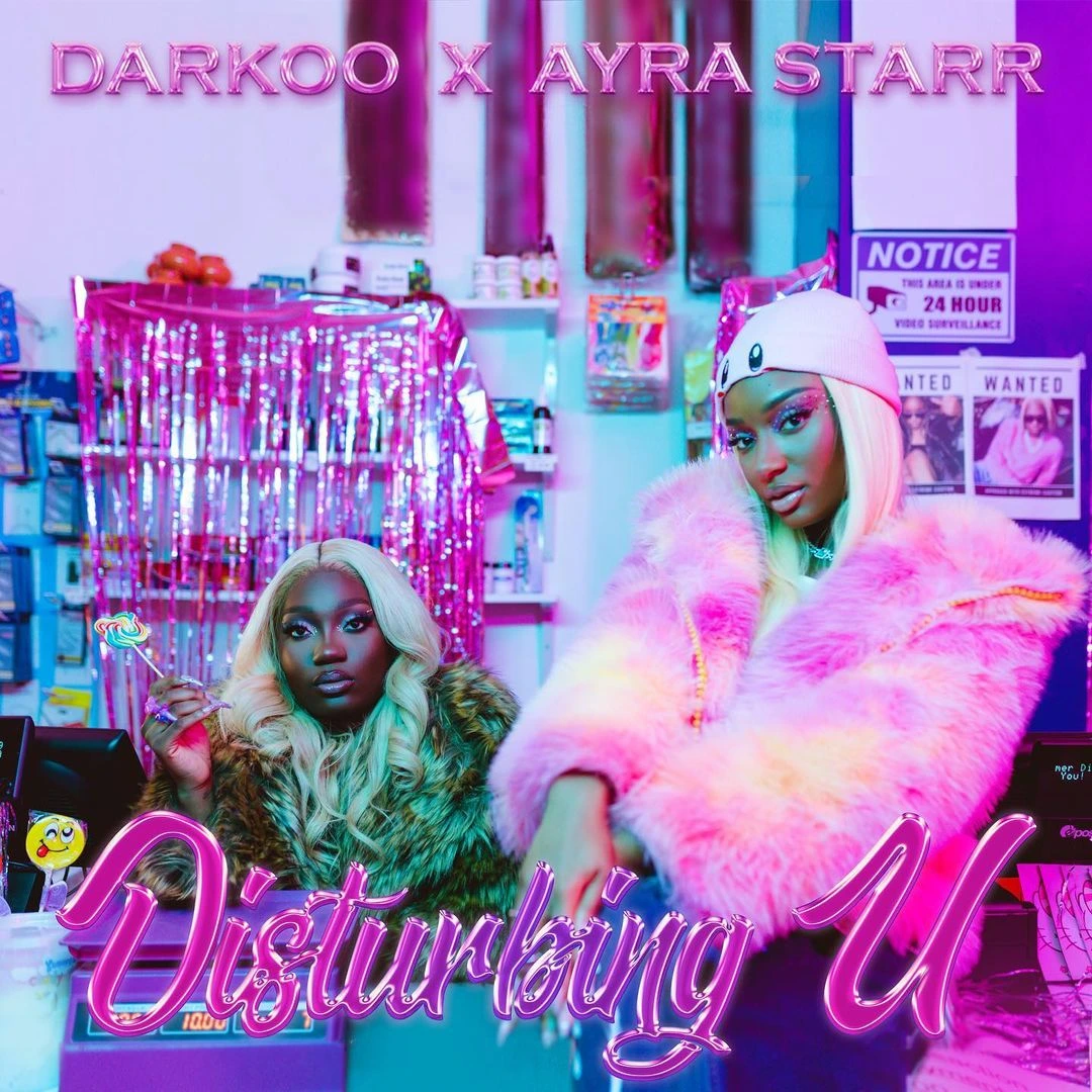 Darkoo Ft. Ayra Starr – Disturbing U