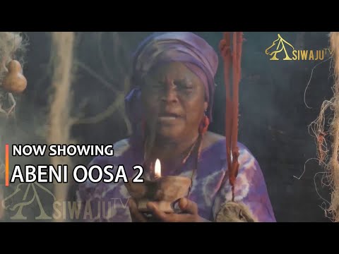 Download ABENI OOSA (Part 2) - Latest 2023 Yoruba Movie