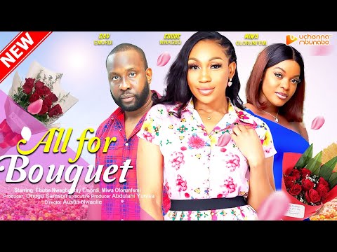 Download All For Bouquet (2023) - Nollywood Movie
