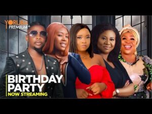 Download Birthday Party - Latest 2023 Yoruba Movie