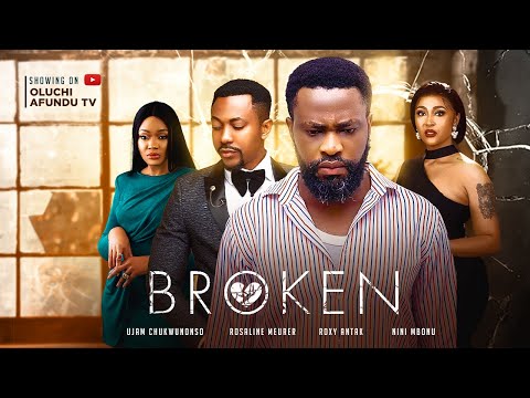 Download BROKEN (2023) Nollywood MP4 Movie