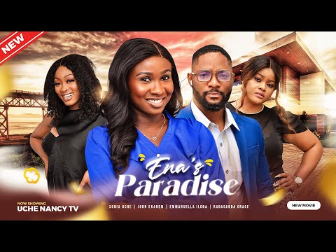Download ENA'S PARADISE (2023) - Nollywood Movie