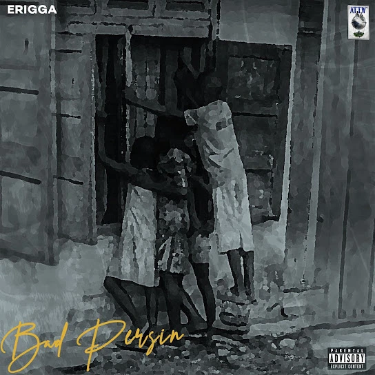Download Erigga – Bad Persin