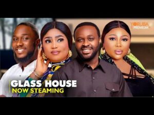 Download Glass House - Latest 2023 Yoruba Movie