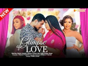 Download Glimpse Of Love (2023) - Nollywood Movie