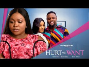 Download Hurt and Want (2023) - Nollywood Movie