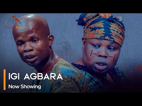 Download Igi Agbara - Latest 2023 Yoruba Movie