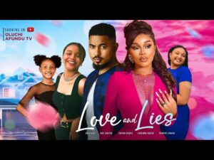 Download Love and Lies (2023) - Nollywood Movie