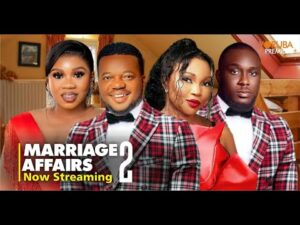Download Marriage Affairs (Part 2) - Latest 2023 Yoruba Movie